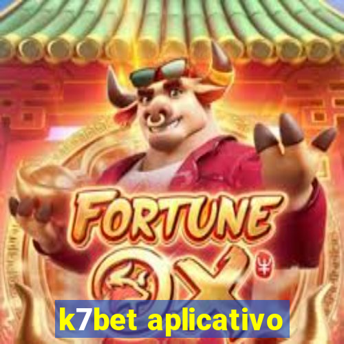 k7bet aplicativo